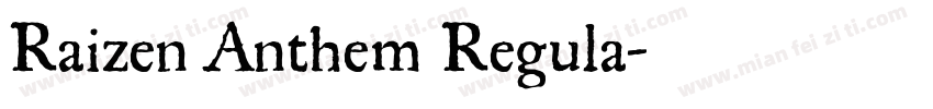 Raizen Anthem Regula字体转换